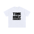“TIME IS THE ONLY CURRENCY” OVERSIZED TEE