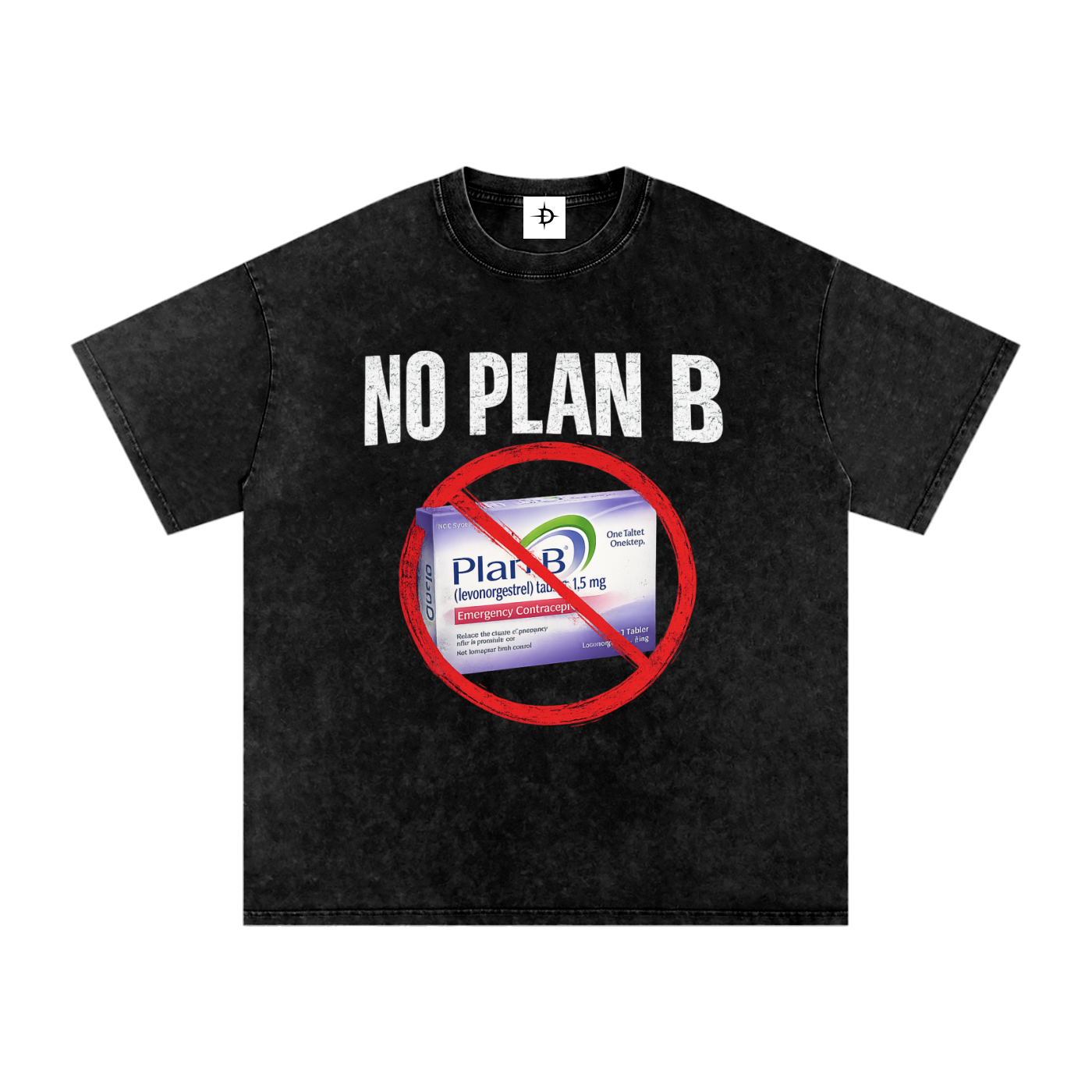 “NO PLAN B” OVERSIZED TEE